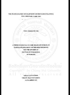 The Participatory development of discharge planning for coronary care unit = การพัฒนาการวางแผนจำหน่ายอย่างมีส่วนร่วม สำหรับหอผู้ป่วยหนักโรคหัวใจและหลอดเลือด / Pikul Boonchuang book
