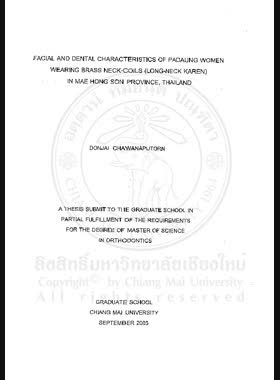 Facial and dental characteristics of Padaung women wearing brass neck-coils (Long-Neck Karen) in Mae Hong Son Province, Thailand = ลักษณะใบหน้าและฟันของหญิงชาวปาดองที่ใส่ห่วงคอทองเหลือง (กะเหรี่ยงคอยาว) ในจังหวัดแม่ฮ่องสอน ประเทศไทย / Donjai Chawanaputorn book