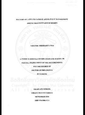 Factors related to fatigue and fatigue management among Thai postpartum women = ปัจจัยที่เกี่ยวข้องกับความเหนื่อยล้าและการจัดการกับความเหนื่อยล้าในสตรีไทยหลังคลอด / Jaratsri Theerakulchai book