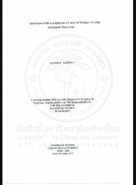 Groundwater vulnerability map of Phuket Island, Southern Thailand = แผนที่ความเปราะบางต่อการปนเปื้อนของน้ำบาดาลเกาะภูเก๋ตภาคใต้ของประเทศไทย / Ladarat Kaewka book