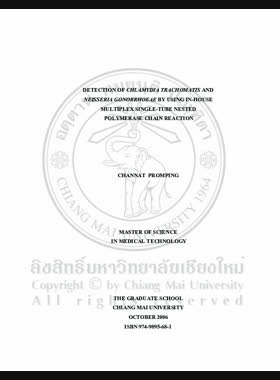 Detection of chlamydia trachomatis and neisseria gonorrhoeae by using in-house multiplex single-tube nested polymerase chain reaction = การตรวจหาเชื้อคลาไมเดีย ทราโคมาติส และไนซีเรีย โกโนเรีย โดยวิธี มัลติเพลก ซิงเกิลขทิ้ว เนสเต็ด โพลีเมอร์เรสเชน รีเอ็กชัน ที่พัฒนาขึ้นเอง / Channat Promping book