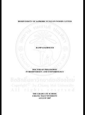 Biodiversity of saprobic fungi on woody litter = ความหลากหลายทางชีวภาพของราแซพโพรบในซากไม้เนื้อแข็ง / Rampai Kodsueb book