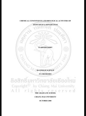 Chemical constituents and biological activities of hedychium gardnerianum = ส่วนประกอบทางเคมีและฤทธิ์ทางชีวภาพของขิงป่า / Iyared Kumrit book