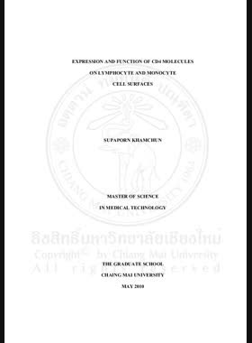 Expression and function of CD4 molecules on lymphocyte and monocyte cell surfaces = การแสดงออกและหน้าที่ของโมเลกุล CD4 บนผิวเซลล์ลิมโฟไซต์และโมโนไซต์ / Supaporn Khamchun book