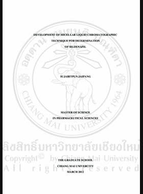 Development of micellar liquid chromatographic technique for determination of sildenafil = การพัฒนาเทคนิคโครมาโทกราฟีของเหลวแบบไมเซลล์สำหรับหาปริมาณซิลเดนาฟิล / Sujaritpun Jaipang book