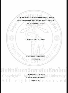 A Causal model of self-management among older persons with chronic kidney disease at predialysis stage = แบบจำลองเชิงสาเหตุของการจัดการตนเองของผู้เป็นโรคไตเรื้อรังระยะก่อนการบำบัดทดแทนไต / Parinda Sritarapipat book