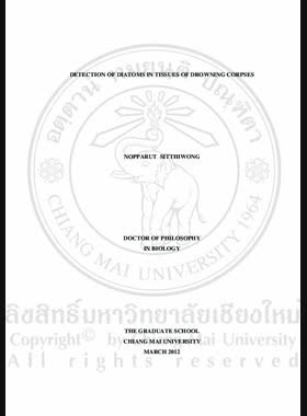 Detection of Diatoms in Tissues of Drowning Corpses = การตรวจหาไดอะตอมในเนื้อเยื่อศพจมน้ำ / Nopparut Sitthiwong book