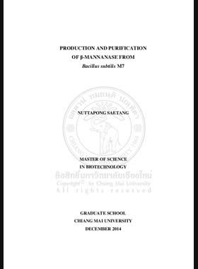 Production and purification of B-Mannanase from Bacillus subtilis M7 = การผลิตและการทำบริสุทธิ์ของบีตา-แมนนาเนสจาก Bacillus subtilis M7 / Nuttapong Seatang book