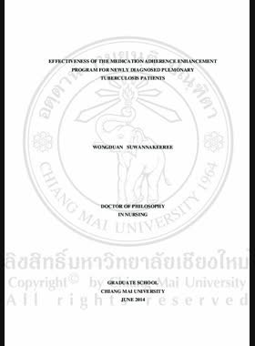 Effectiveness of the medication adherence enhancement program for newly diagnosed pulmonary tuberculosis patients = ประสิทธิผลของโปรแกรมการเพิ่มความร่วมมือในการรักษาด้วยยาสำหรับผู้ป่วยวัณโรครายใหม่ / Wongduan Suwannakeeree book