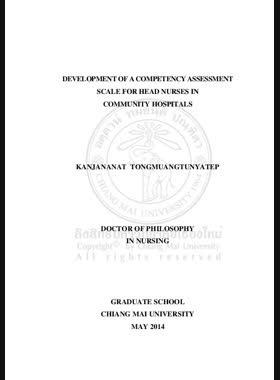 Development of a competency assessment scale for head nurses in community hospitals = การพัฒนาแบบประเมินสมรรถนะสำหรับหัวหน้าหอผู้ป่วยใน โรงพยาบาลชุมชน / Kanjananat Tongmuangtunyatep book