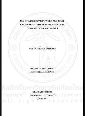 Use of limestone powder and high-calcium fly ash as supplementary cementitious materials = การใช้ผงหินปูนและเถ้าลอยแคลเซียมสูงเป็นวัสดุประสานเสริม / Pailyn Thongsanitgarn book