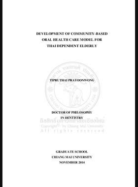 Development of community-based oral health care model for Thai dependent elderly = การพัฒนารูปแบบการดูแลสุขภาพช่องปากสำหรับผู้สูงอายุไทยที่มีภาวะพึ่งพิงโดยใช้ชุมชนเป็นฐาน / Tipruthai Prayoonwong book