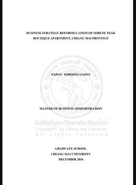 Business strategy reformulation of Serene Teak Boutique Apartment, Chiang Mai Province = การปรับกลยุทธ์ธุรกิจของซีรีนทีค บูติค อพาร์ตเมนต์ จังหวัดเชียงใหม่ / Papon Topoonyanont book