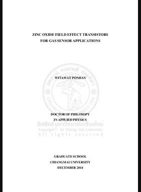 Zinc oxide field effect transistors for gas sensor applications = ทรานซิสเตอร์แบบสนามไฟฟ้าซิงก์ออกไซด์สำหรับการประยุกต์เป็นก๊าซเซนเซอร์ / Witawat Ponhan book