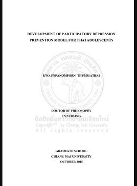Development of participatory depression prevention model for Thai adolescents = การพัฒนารูปแบบการป้องกันโรคซึมเศร้าโดยการมีส่วนร่วมสำหรับวัยรุ่นไทย / Kwaunpanomporn Thummathai book