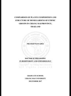 Comparison of plants composition and structure of homegardens of ethnic groups in Chiang Mai Province, Thailand = การเปรียบเทียบสวนครัวของชาติพันธุ์ต่างๆ ในจังหวัดเชียงใหม่ ประเทศไทย / Prateep Panyadee book
