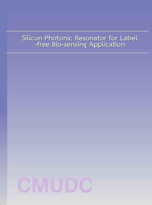 Silicon Photonic Resonator for Label-free Bio-sensing Application book