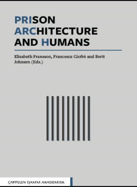 Prison, Architecture and Humans book