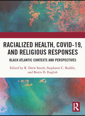 Racialized Health, COVID-19, and Religious Responses book