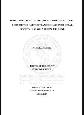 Indigo-dyed textile: the circulation of cultural commodities and the transformation of rural society in Sakon Nakhon , Thailand book