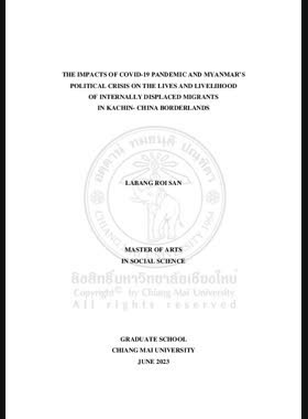 The Impacts of covid-19 pandemic and Myanmar’s political crisis on the lives and livelihood of internally displaced migrants in Kachin- China borderlands book