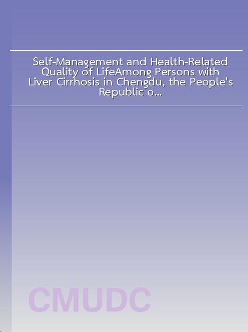 Self-Management and Health-Related Quality of LifeAmong Persons with Liver Cirrhosis in Chengdu, the People’s Republic of China book