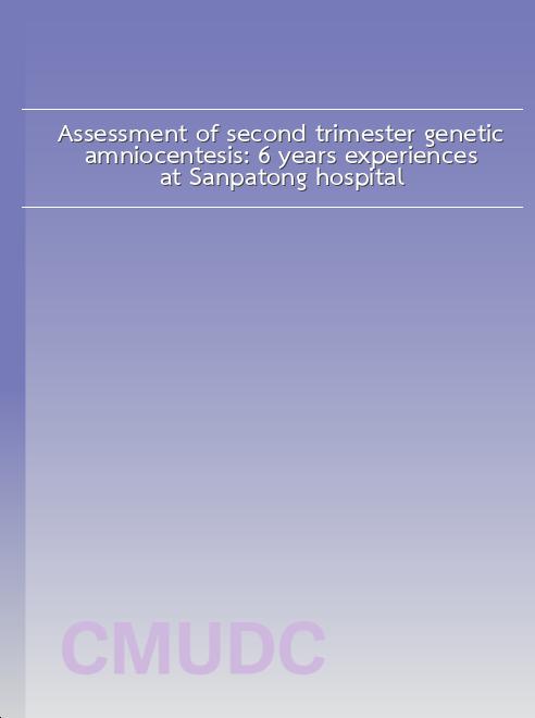 Assessment of second trimester genetic amniocentesis: 6 years experiences at Sanpatong hospital book