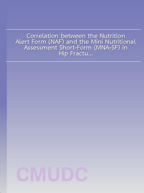 Correlation between the Nutrition Alert Form (NAF) and the Mini Nutritional Assessment Short-Form (MNA-SF) in Hip Fracture Patients book