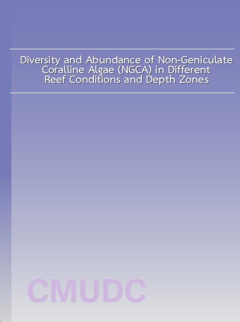 Diversity and Abundance of Non-Geniculate Coralline Algae (NGCA) in Different Reef Conditions and Depth Zones book