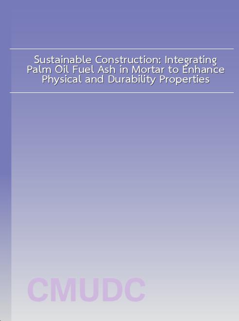 Sustainable Construction: Integrating Palm Oil Fuel Ash in Mortar to Enhance Physical and Durability Properties book