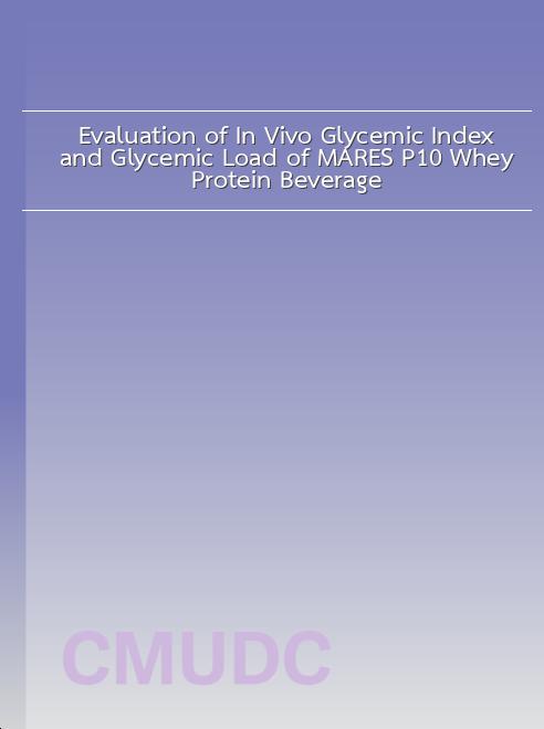 Evaluation of In Vivo Glycemic Index and Glycemic Load of MARES P10 Whey Protein Beverage book