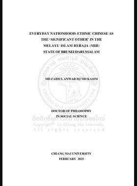 Everyday nationhood: ethnic chinese as the ‘significant other’ in the Melayu Islam Beraja (MIB) state of Brunei Darussalam book