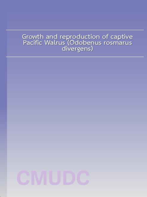 Growth and reproduction of captive Pacific Walrus (Odobenus rosmarus divergens) book