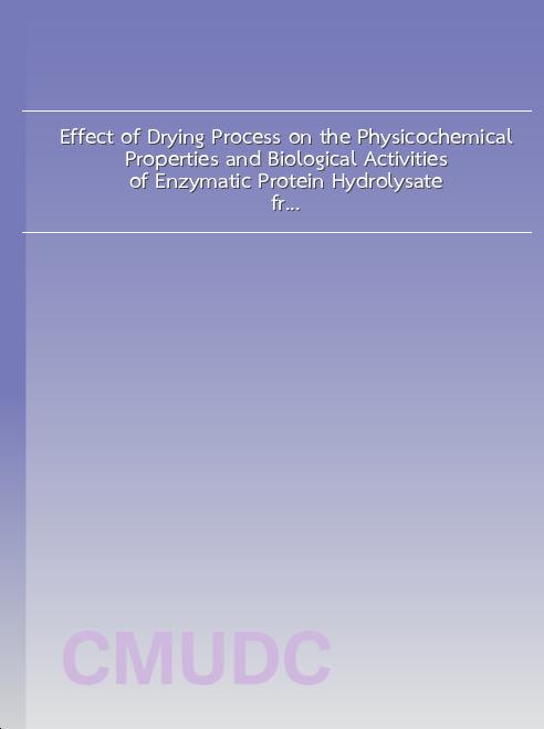 Effect of Drying Process on the Physicochemical Properties and Biological Activities of Enzymatic Protein Hydrolysate from Shiitake Mushroom (Lentinula edodes) book