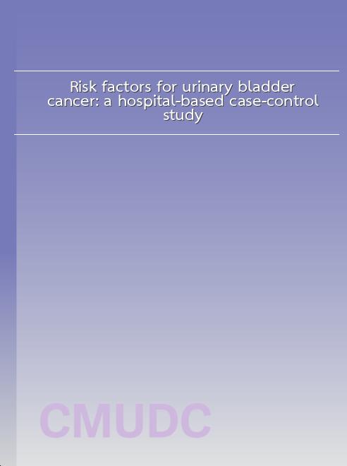 Risk factors for urinary bladder cancer: a hospital-based case-control study book