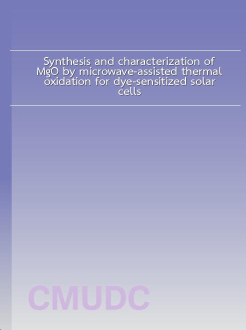 Synthesis and characterization of MgO by microwave-assisted thermal oxidation for dye-sensitized solar cells book