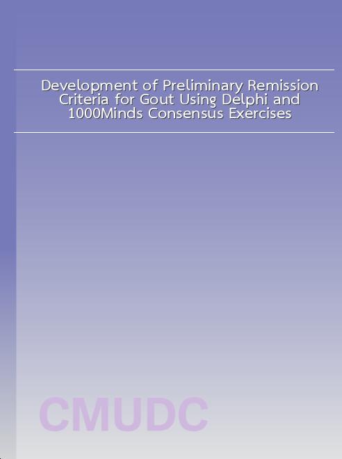 Development of Preliminary Remission Criteria for Gout Using Delphi and 1000Minds Consensus Exercises book