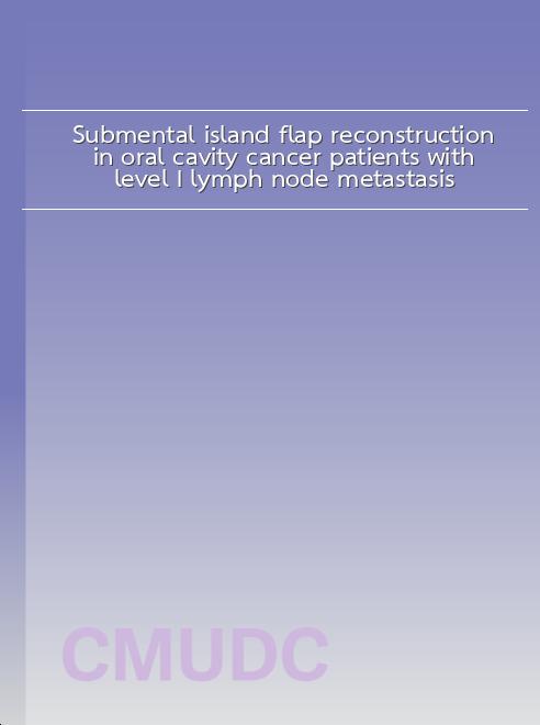 Submental island flap reconstruction in oral cavity cancer patients with level I lymph node metastasis book