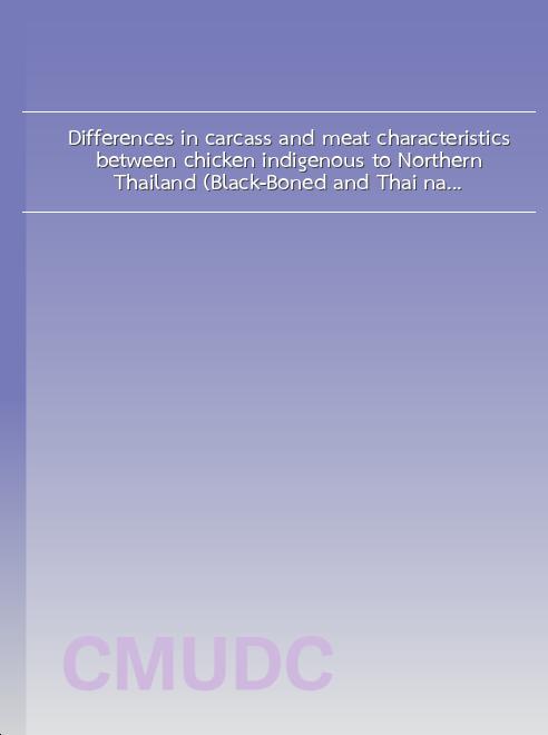 Differences in carcass and meat characteristics between chicken indigenous to Northern Thailand (Black-Boned and Thai native) and imported extensive breeds (Bresse and Rhode Island Red) book