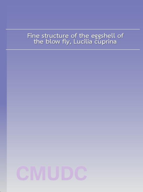 Fine structure of the eggshell of the blow fly, Lucilia cuprina book