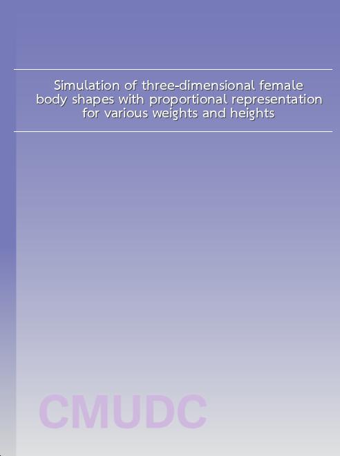 Simulation of three-dimensional female body shapes with proportional representation for various weights and heights book