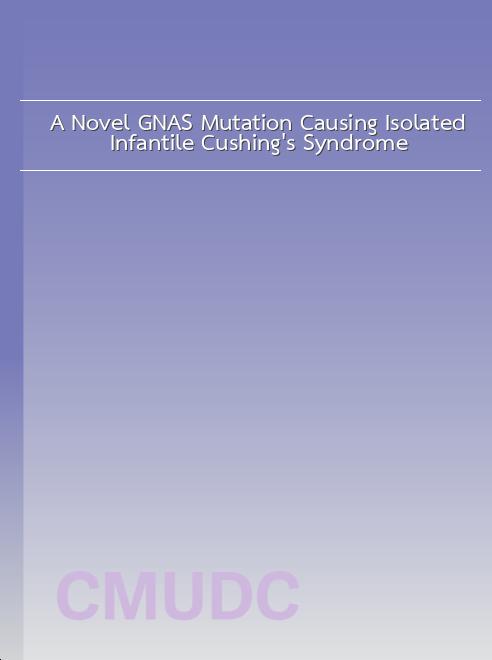 A Novel GNAS Mutation Causing Isolated Infantile Cushing's Syndrome book