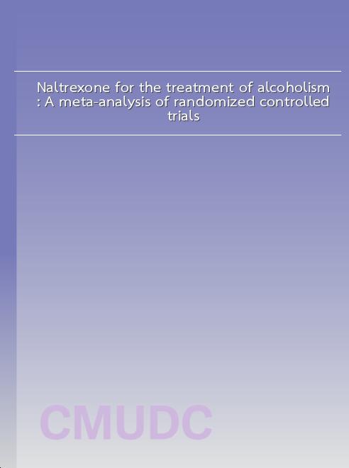 Naltrexone for the treatment of alcoholism: A meta-analysis of randomized controlled trials book