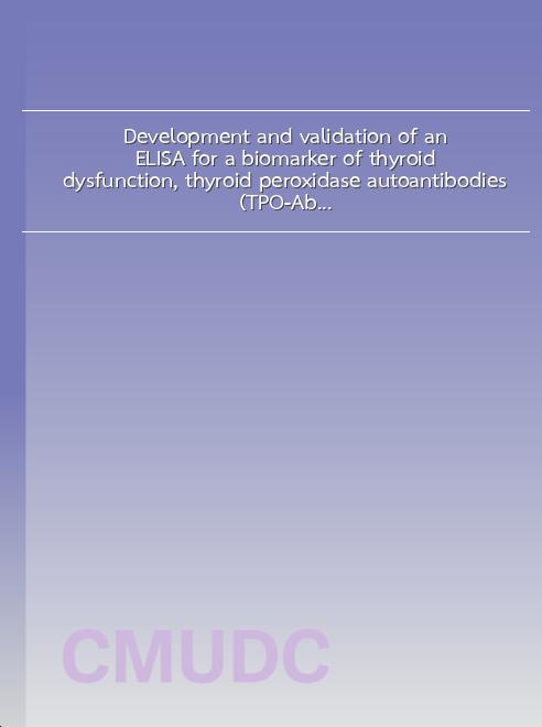 Development and validation of an ELISA for a biomarker of thyroid dysfunction, thyroid peroxidase autoantibodies (TPO-Ab), in dried blood spots book