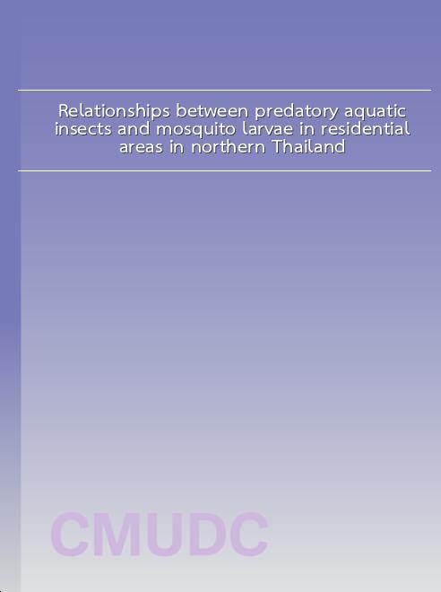 Relationships between predatory aquatic insects and mosquito larvae in residential areas in northern Thailand book