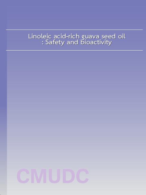 Linoleic acid-rich guava seed oil: Safety and bioactivity book