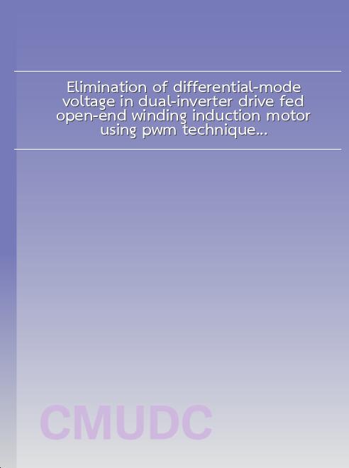 Elimination of differential-mode voltage in dual-inverter drive fed open-end winding induction motor using pwm techniques book