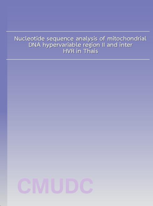 Nucleotide sequence analysis of mitochondrial DNA hypervariable region II and inter HVR in Thais book