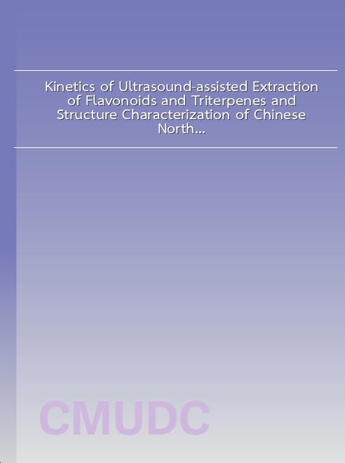 Kinetics of Ultrasound-assisted Extraction of Flavonoids and Triterpenes and Structure Characterization of Chinese Northeast Black Bee Propolis book