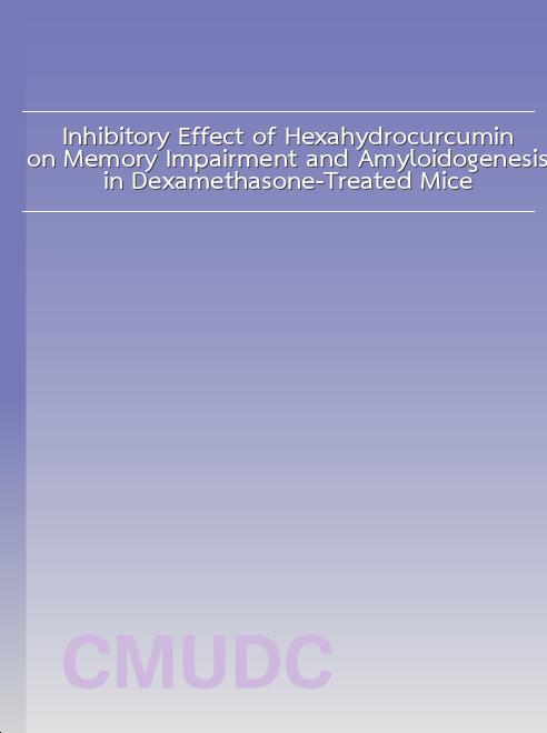 Inhibitory Effect of Hexahydrocurcumin on Memory Impairment and Amyloidogenesis in Dexamethasone-Treated Mice book